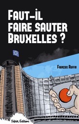 Franois Ruffin : faut-il faire sauter Bruxelles ?